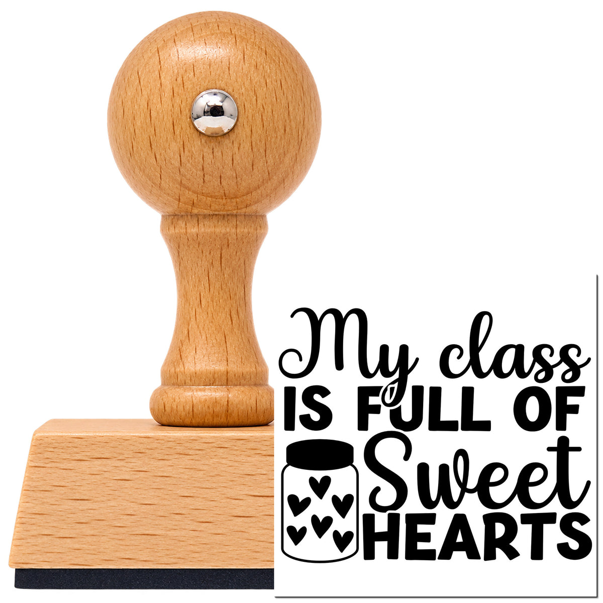 Vintage Pro beech wood stamp with a round knob handle, shown with its black My Class Is Full Of Sweethearts imprint on white.