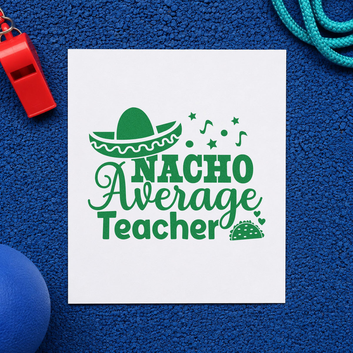 Nacho Average Teacher craft stamp imprint in green ink on a handmade project, one idea being framed break corner.