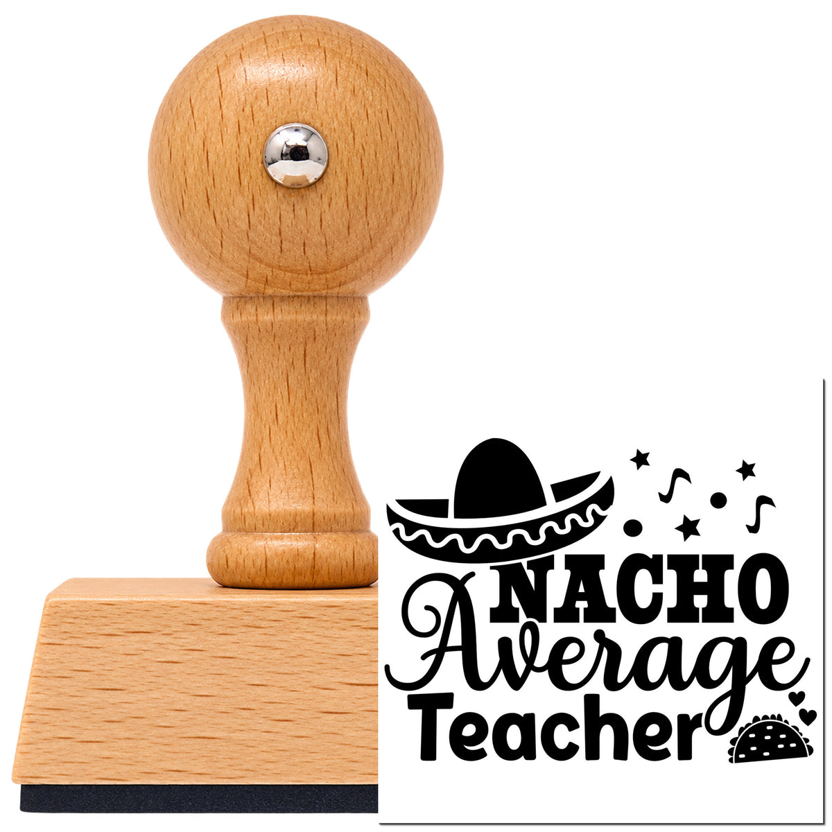 Vintage Pro beech wood stamp with a round knob handle, shown with its black Nacho Average Teacher imprint on white.