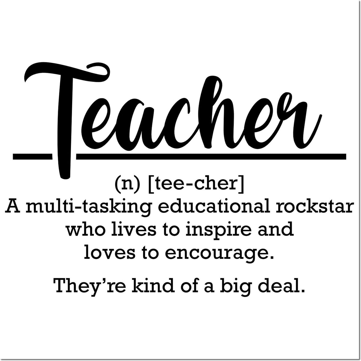 Black teacher stamp seal on white, with definition text: multi-tasking educational rockstar who inspires and encourages.