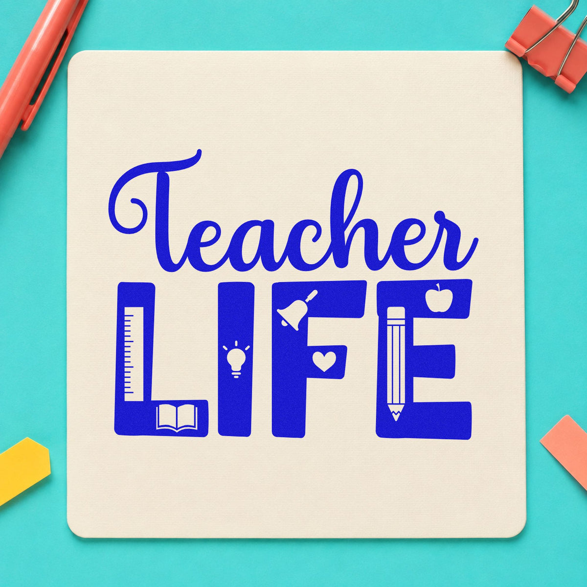 Teacher Life Supplies craft stamp imprinted in blue ink on paper, a design suited to order insert seals.