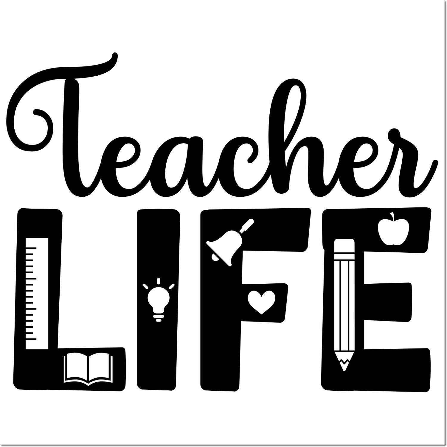 Black Teacher LIFE stamp and seal design with ruler, book, light bulb, bell, apple, and pencil icons.