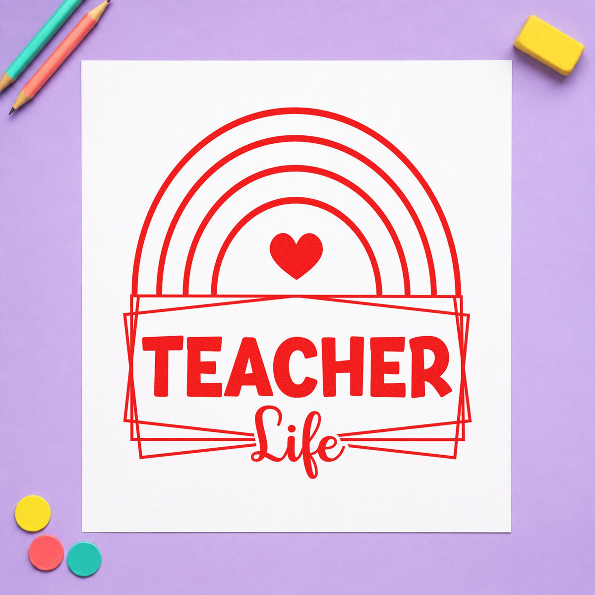 Teacher Life Rainbow Frame rubber stamp shown in red ink, stamped for projects such as open house notes.