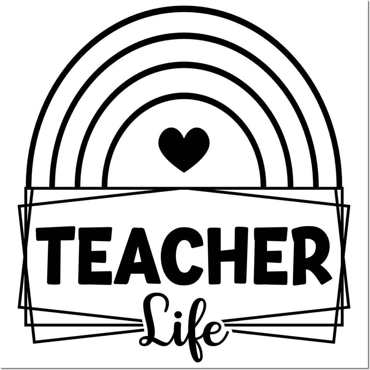 Black teacher life stamp seal with black rainbow arch and heart design.