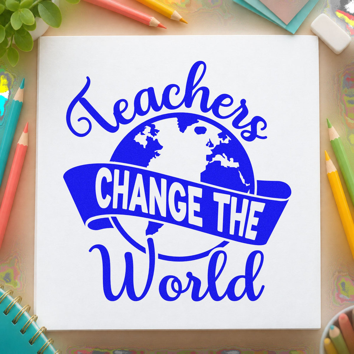 Teachers Change the World Banner craft stamp imprinted in blue ink on paper, a design suited to airmail seals.