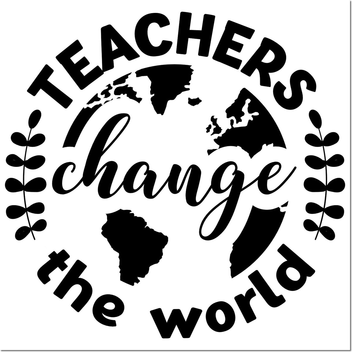Black Teachers Change the World globe stamp seal with world map silhouette and leafy branches in black on white