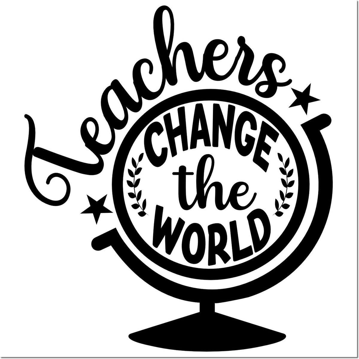 Black teacher appreciation stamp/seal design with globe, stars, and Teachers change the world in bold script on white background.