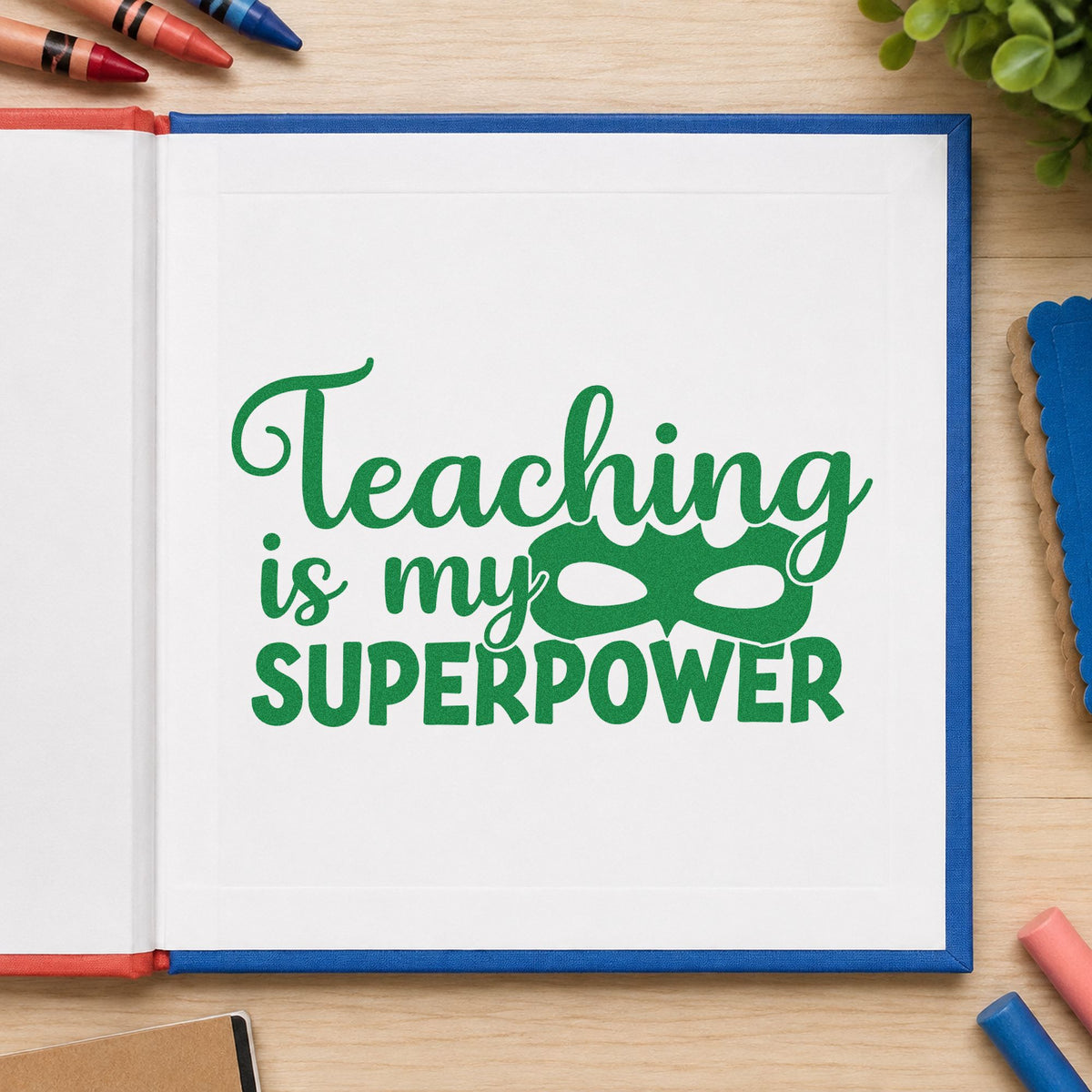 Teaching Is My Superpower Mask craft stamp imprint in green ink on a handmade project, one idea being story panel pages.