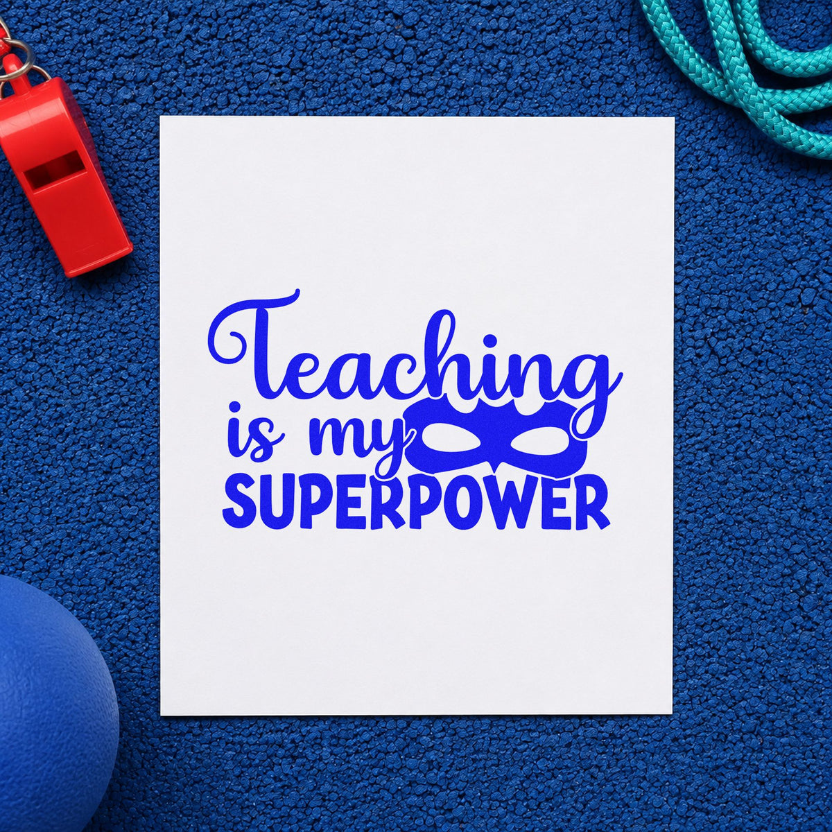 Teaching Is My Superpower Mask craft stamp imprinted in blue ink on paper, a design suited to comic box seals.