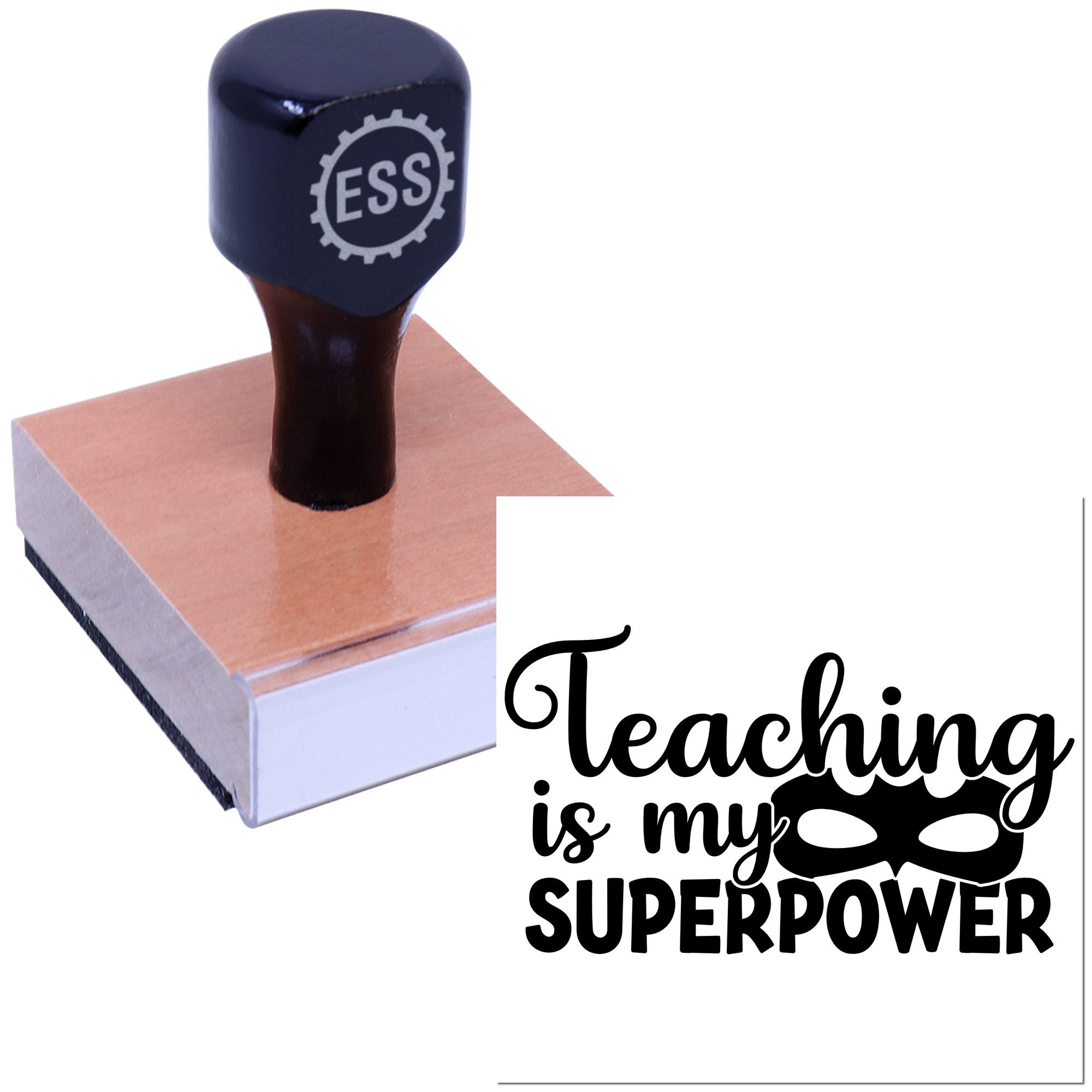 Black ESS stamp and seal on wood block with Teaching is my superpower text and mask graphic.