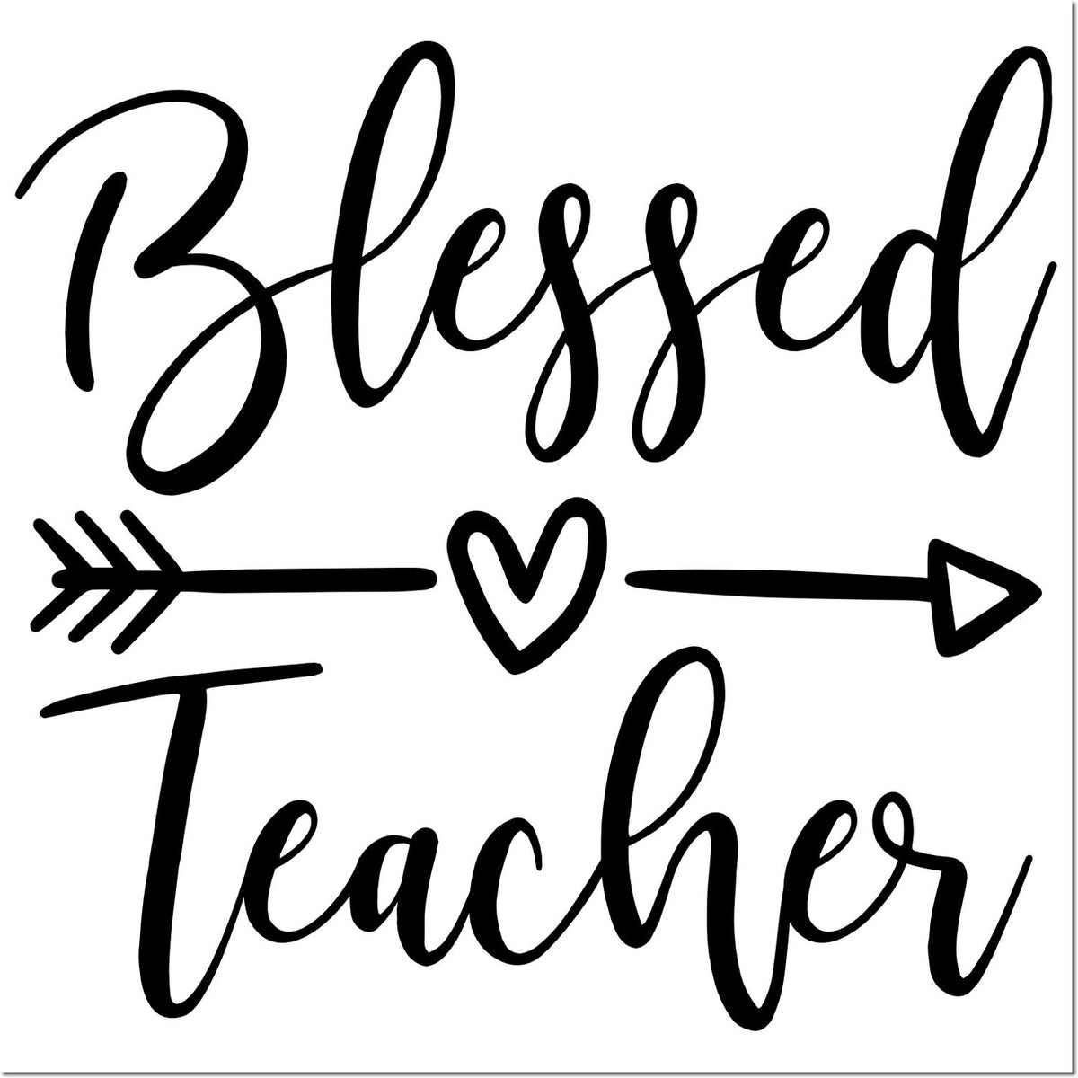 Black Blessed Teacher stamp design with heart and arrow accents, a bold script seal for classroom gifts or labels.