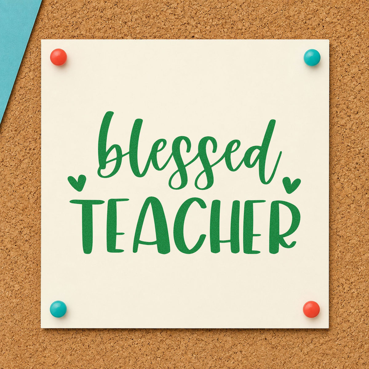 Blessed Teacher Hearts craft stamp imprint in green ink on a handmade project, one idea being framed small print.