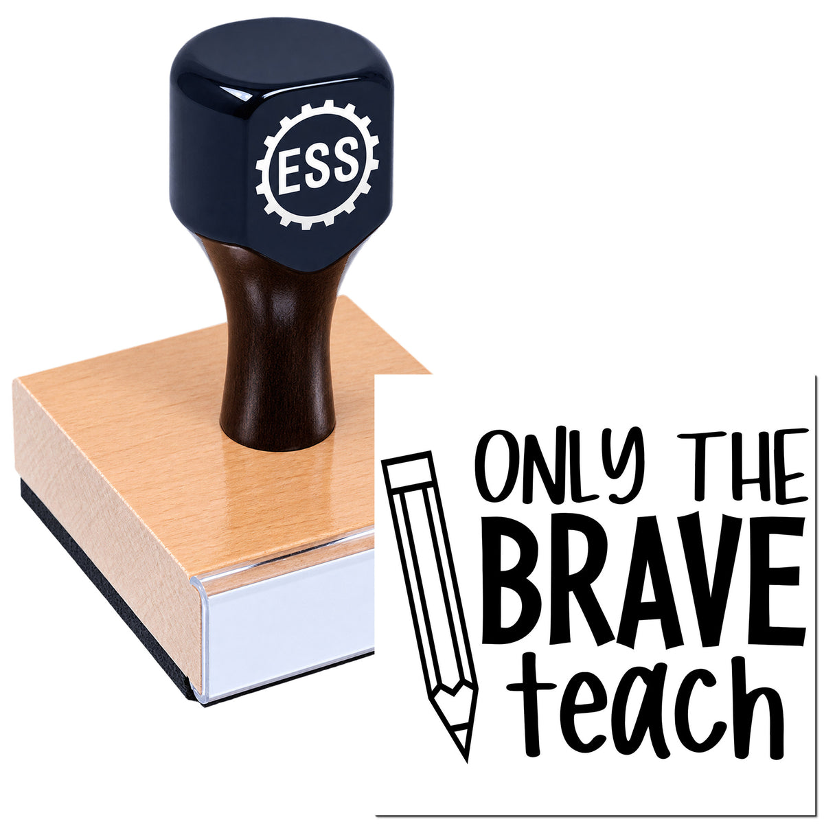 Black ESS rubber stamp seal on a wooden block beside "Only the Brave Teach" pencil graphic.
