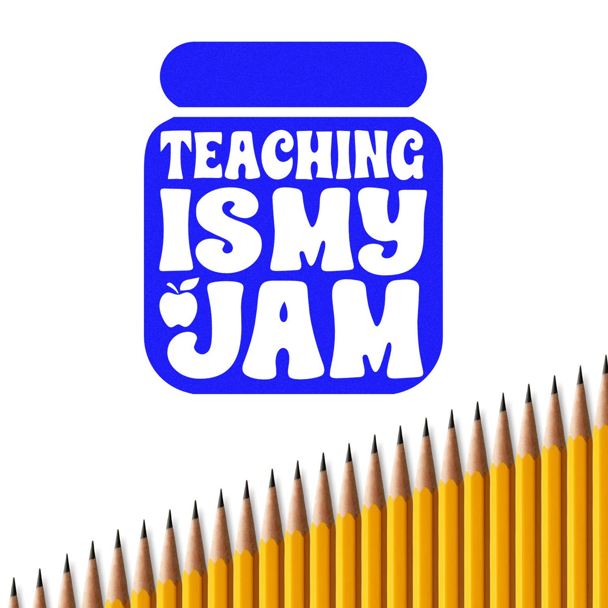 Blue rubber stamp seal with white Teaching Is My Jam text and yellow pencils along the bottom.