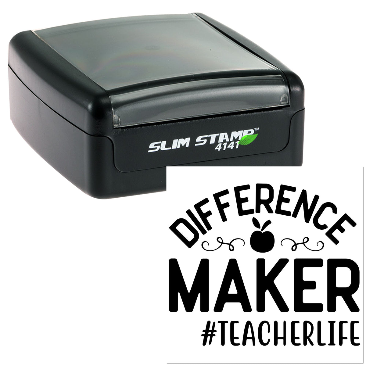 Black self-inking slim stamp with white seal impression reading Difference Maker #TeacherLife for teachers.