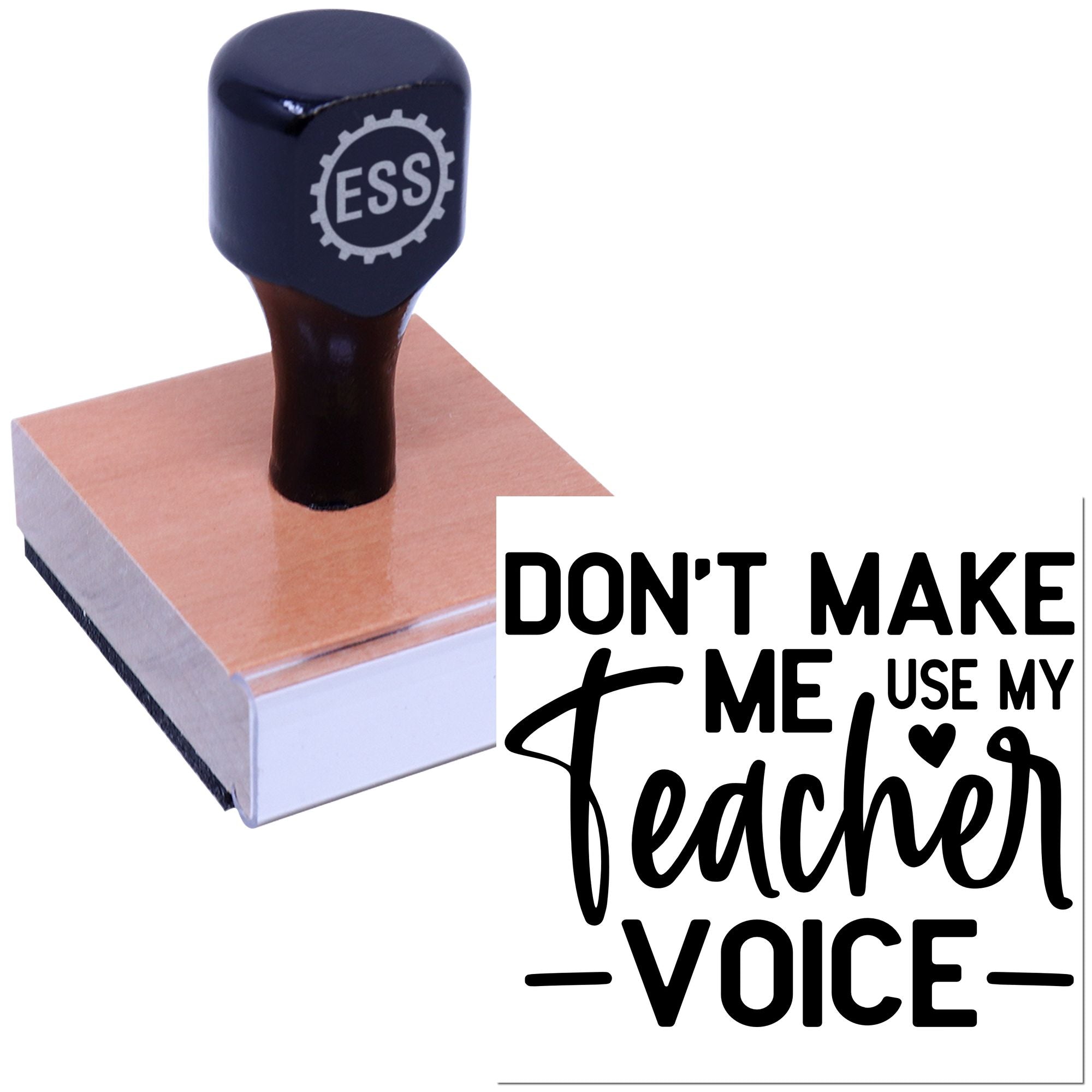 Black ESS custom stamp on copper seal block with Dont make me use my teacher voice text.