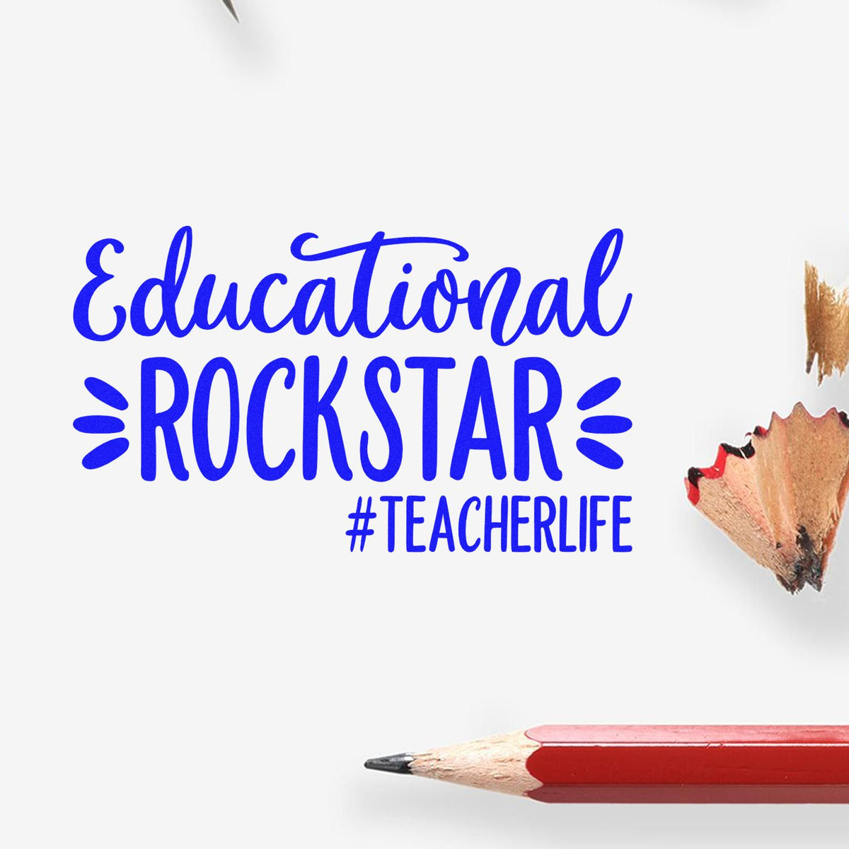 Blue Educational ROCKSTAR #TEACHERLIFE stamp and seal on white, with pencil and shavings accents.