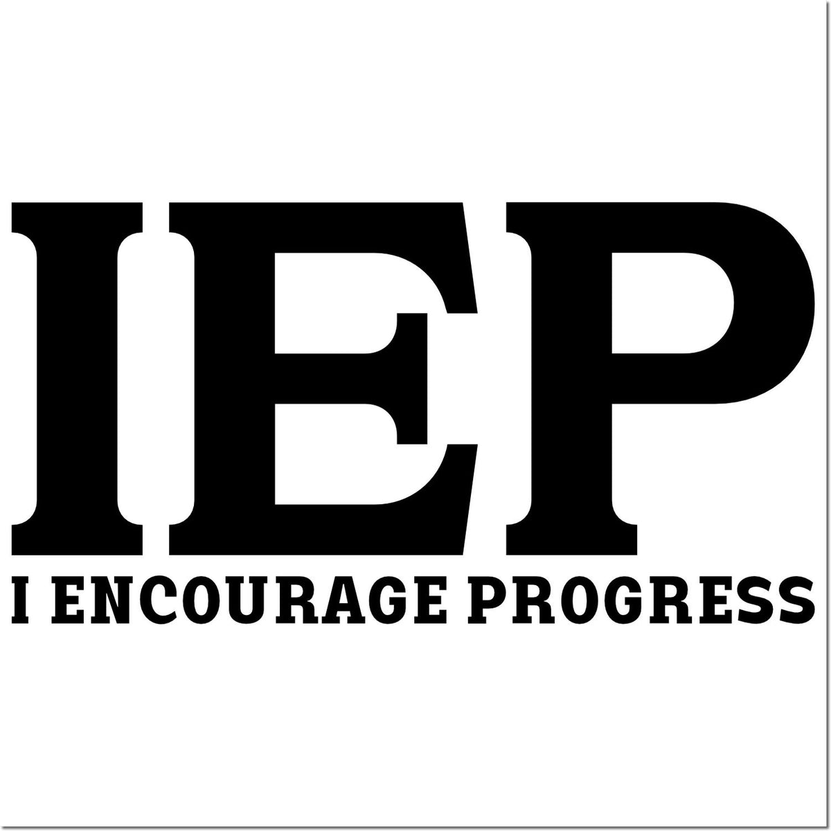 Black IEP rubber stamp seal with bold I ENCOURAGE PROGRESS text on a white background.
