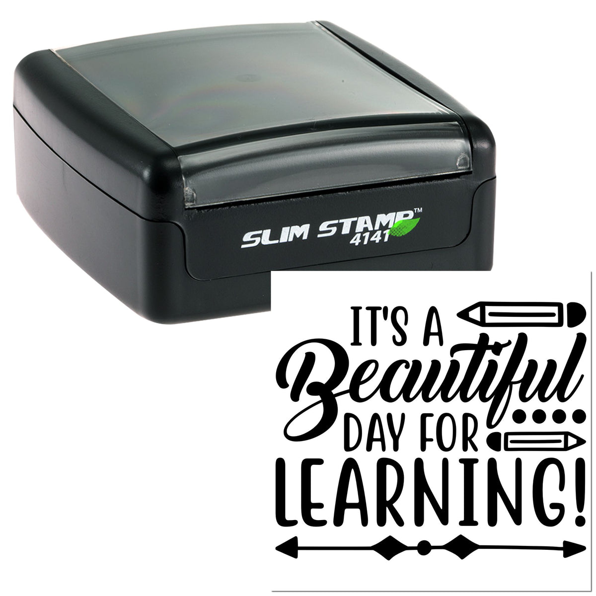 Black Slim Stamp 4141 self-inking stamp with a decorative seal reading Its a Beautiful Day for Learning!