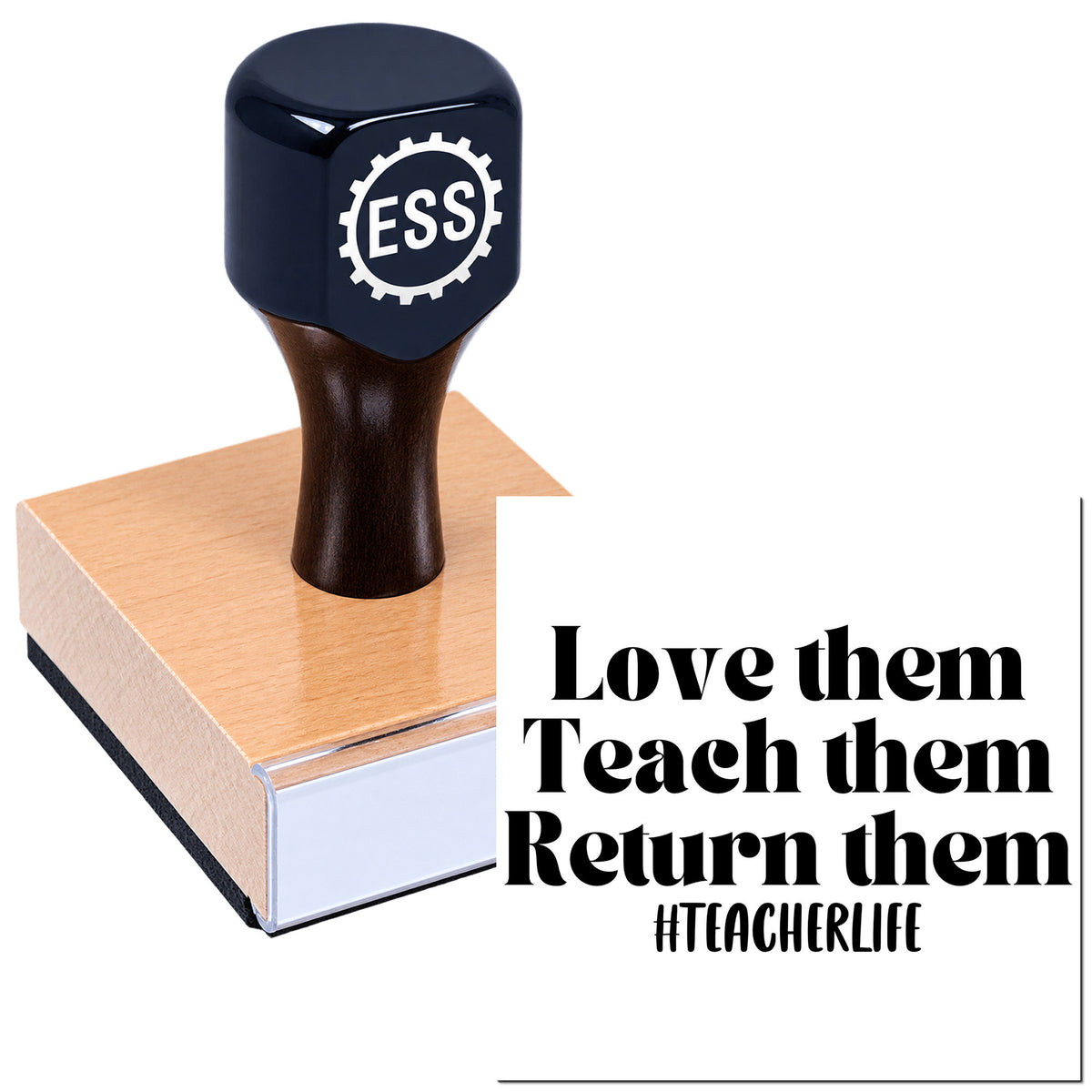 Black ESS stamp seal on a wooden block with dark blue handle and white logo, plus "Love them Teach them Return them" teacher quote.