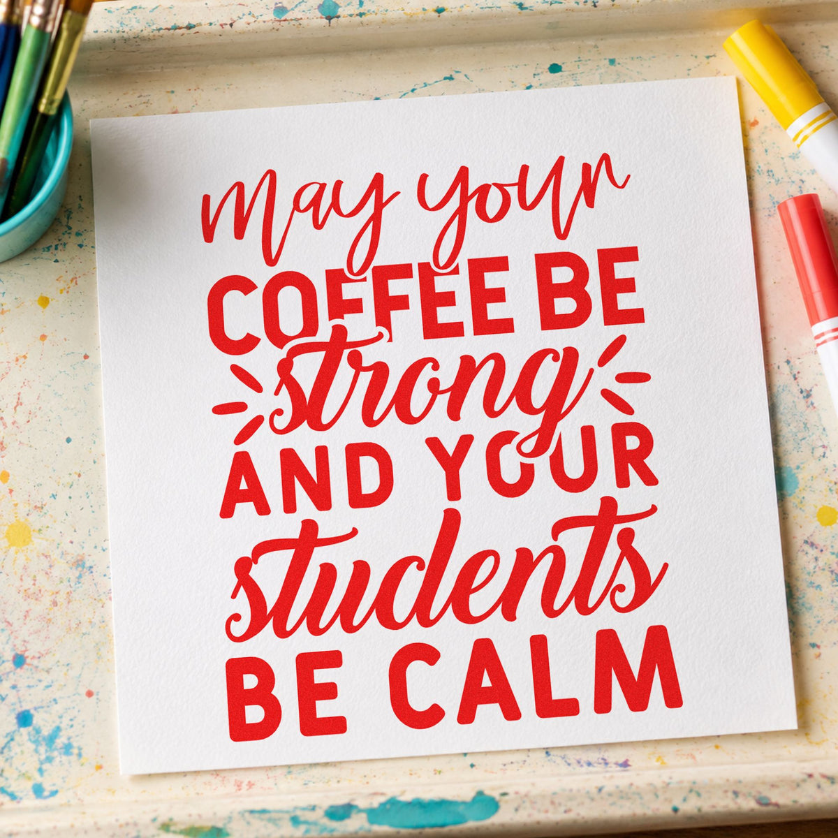 Strong Coffee Calm Students rubber stamp shown in red ink, stamped for projects such as inset day notes.