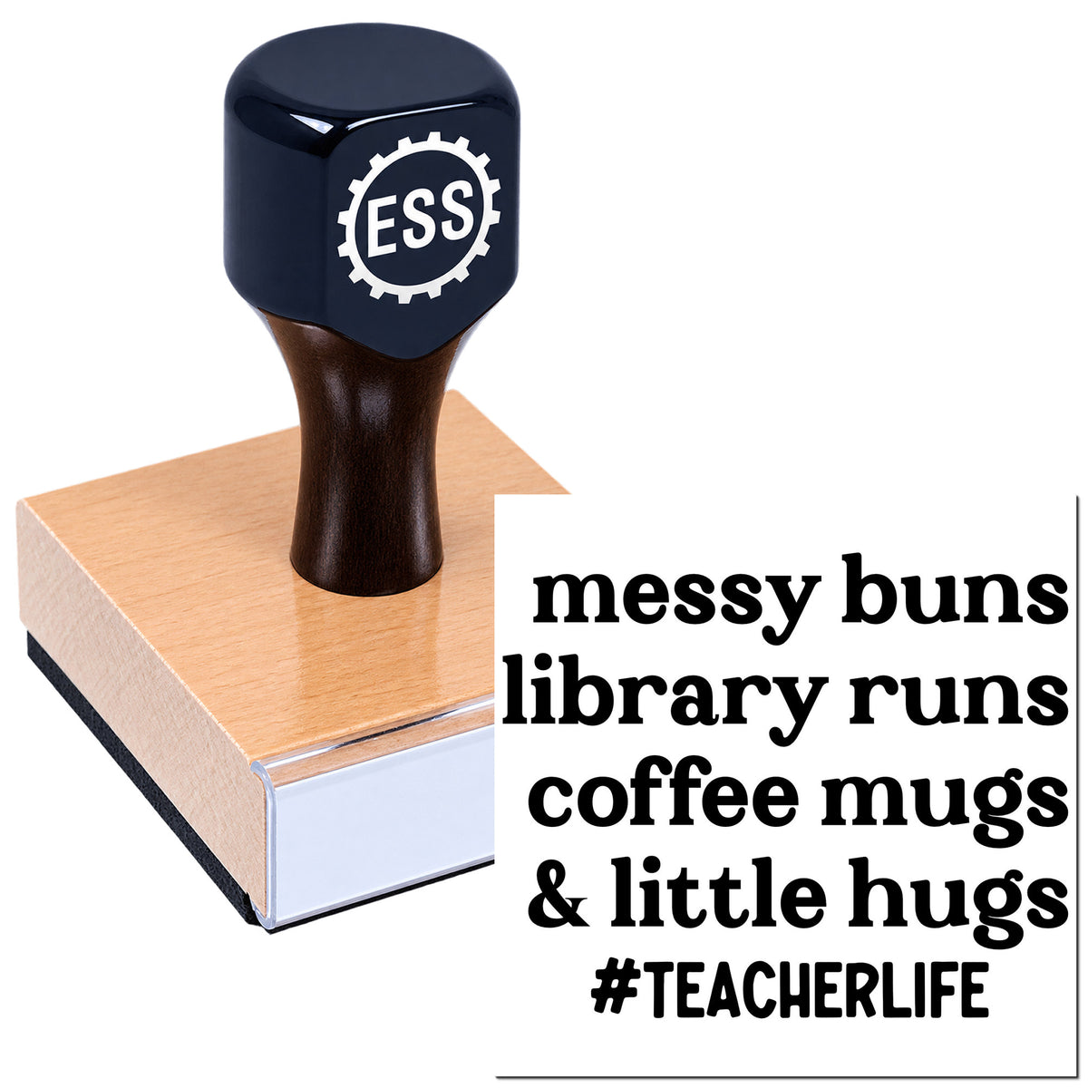 Black ESS stamp and seal on a pink wooden block with bold teacher-life text: messy buns, library runs, coffee mugs, little hugs.