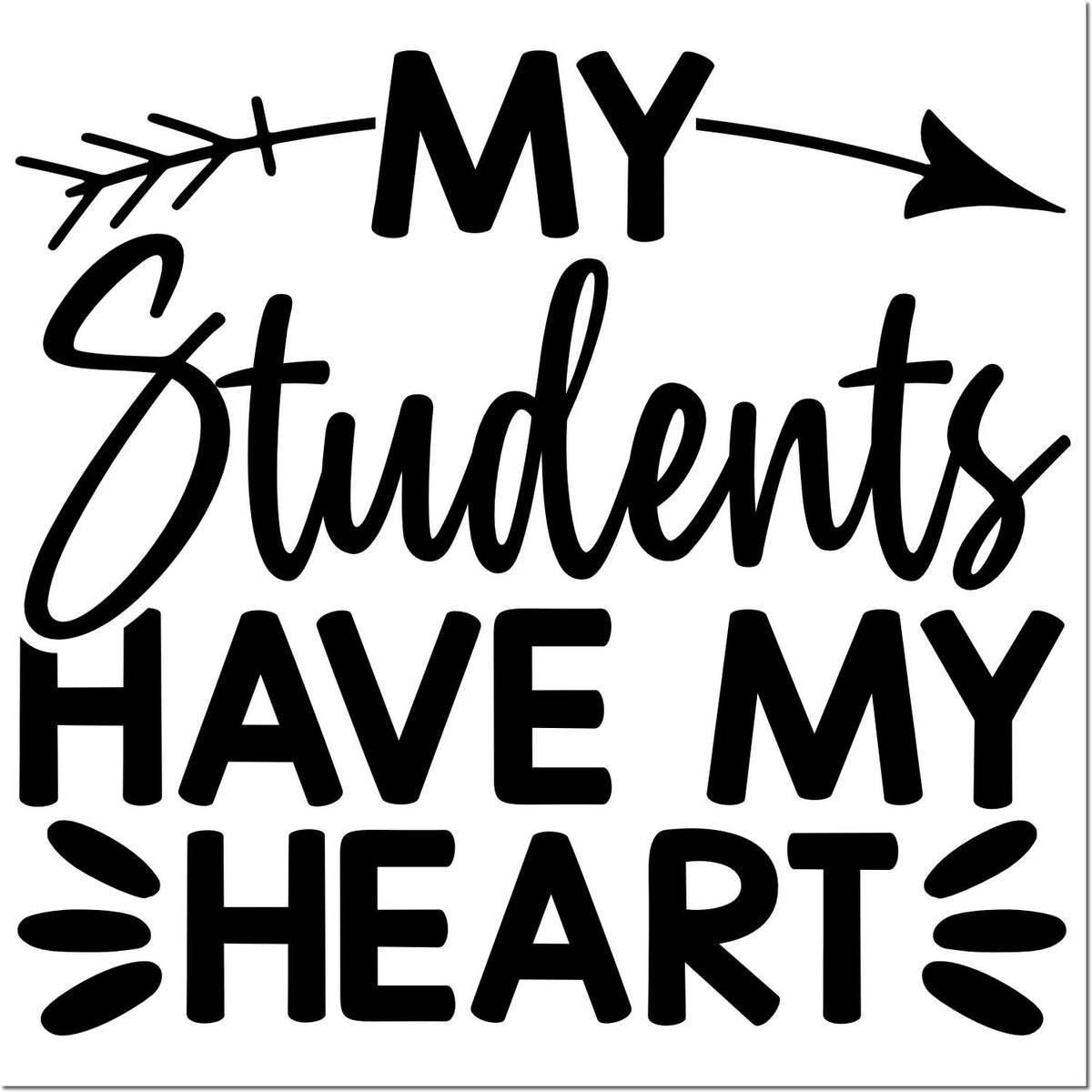 Black decorative stamp/seal reading My Students Have My Heart with arrow and leaf accents on white background.