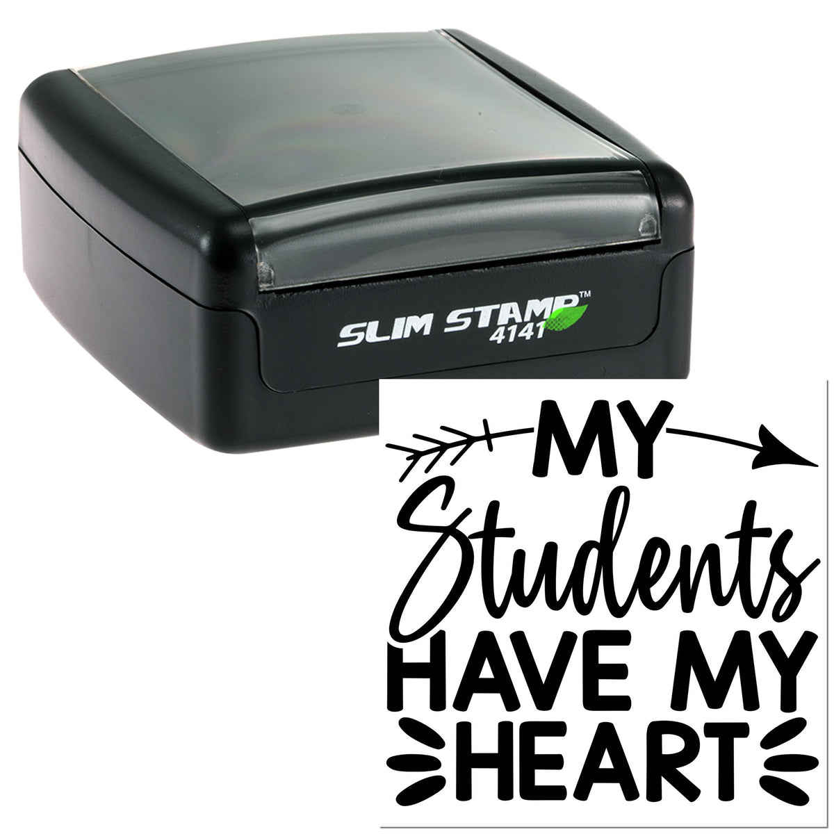 Black Slim Stamp 4141 and custom seal reading My Students Have My Heart in bold black script with arrow and heart accents.
