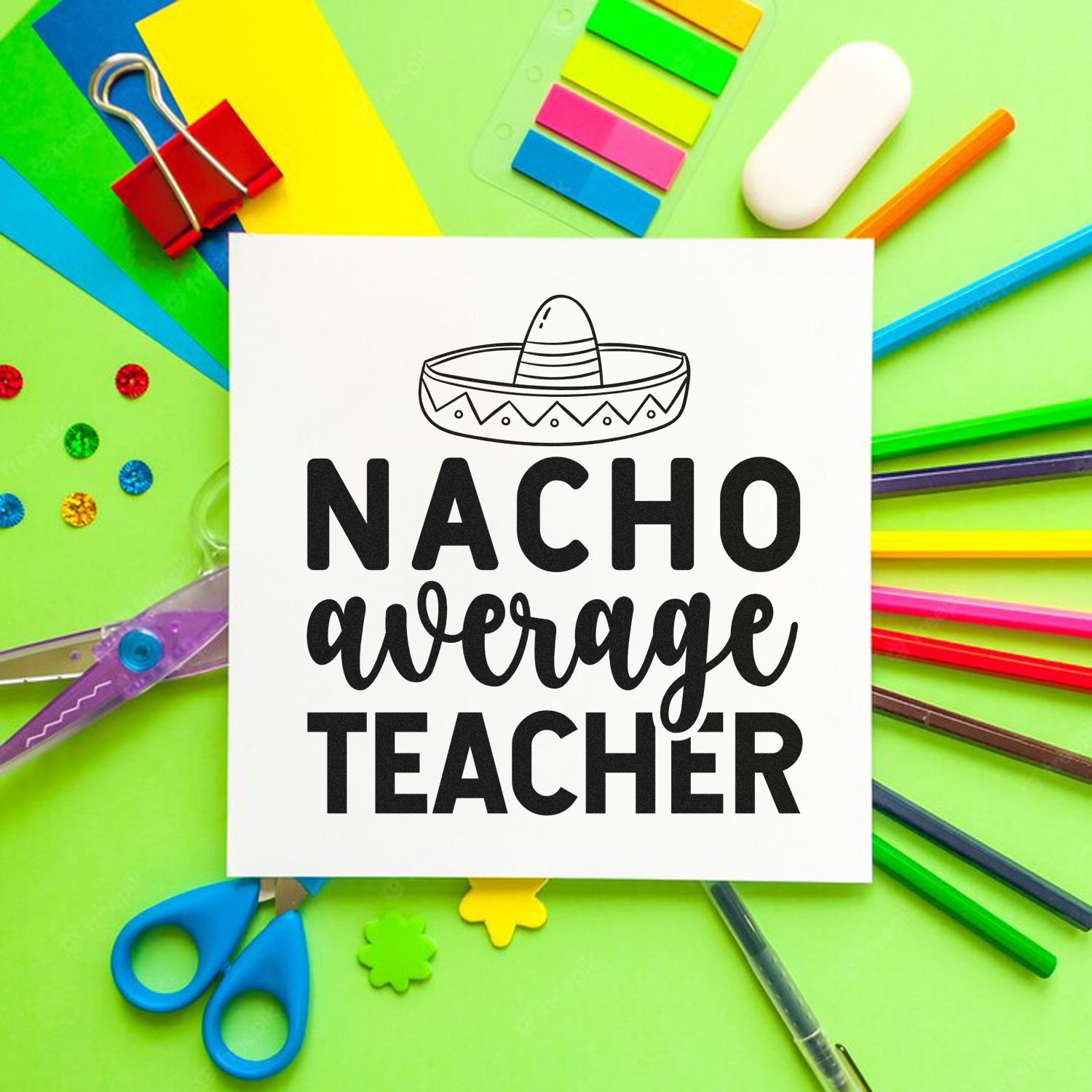 Duo Not Your Average Nacho Teacher Hand Stamp