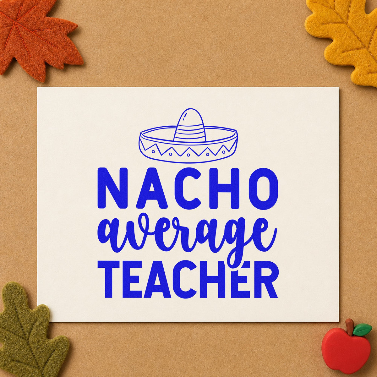 Nacho Average Teacher Sombrero craft stamp in blue ink on cardstock, an easy option for poncho trim panels.