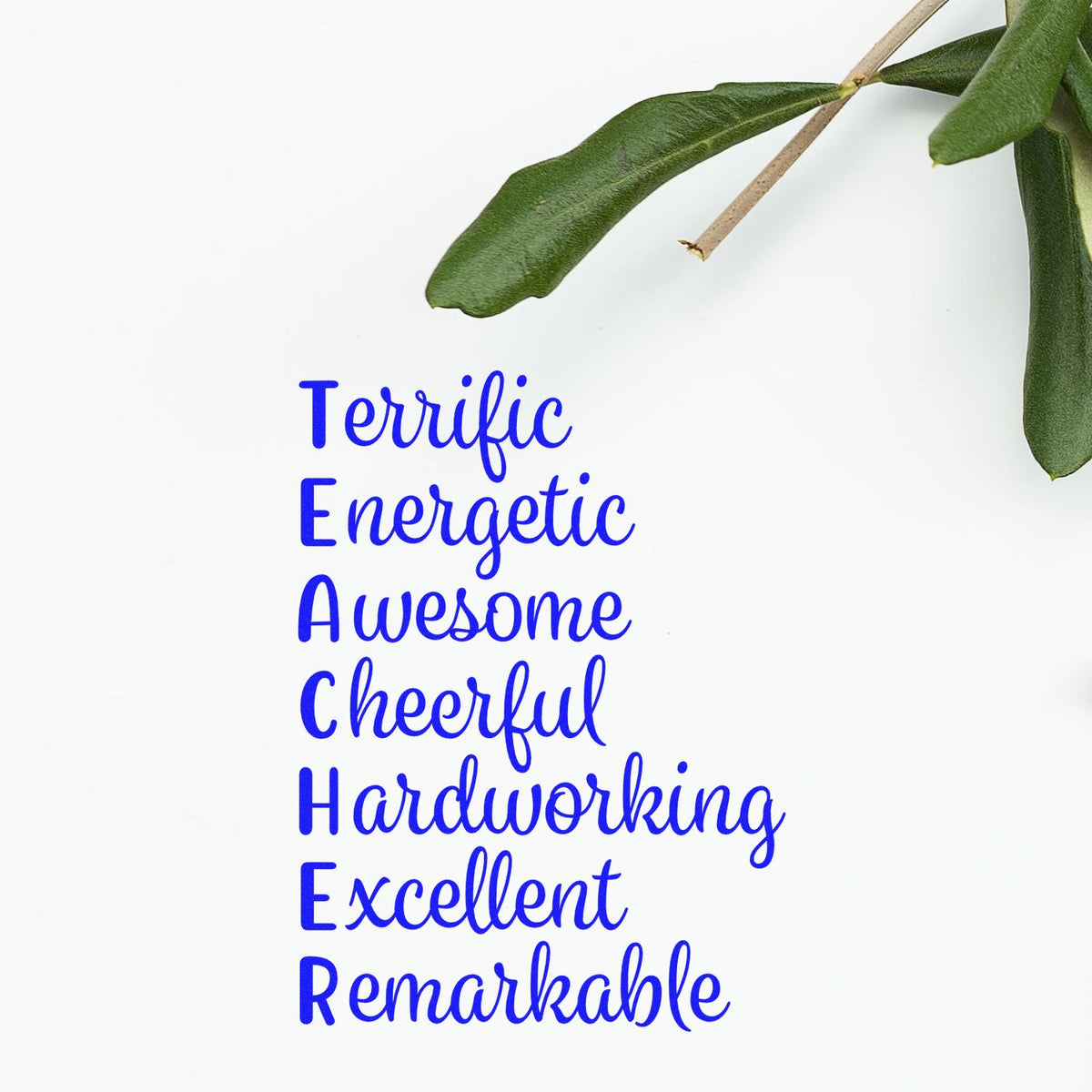 Blue handwritten stamp/seal design on white, listing Terrific, Energetic, Awesome, Cheerful, Hardworking, Excellent, Remarkable, with green leaves.