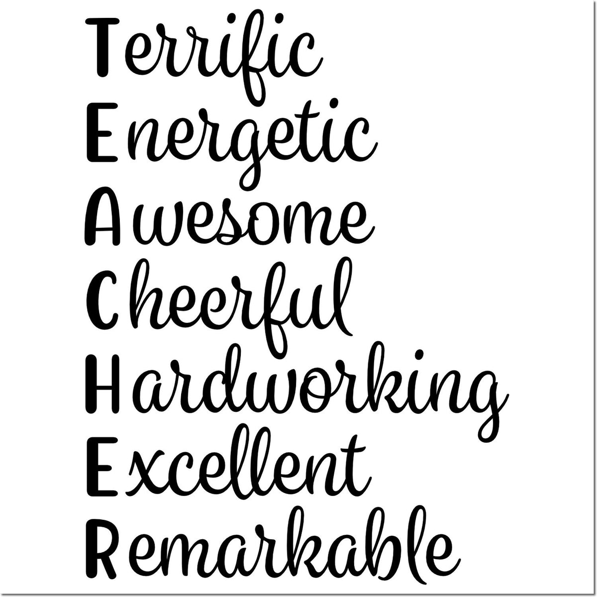 Black cursive stamp and seal product with stacked words Terrific, Energetic, Awesome, Cheerful, Hardworking, Excellent, Remarkable on white.