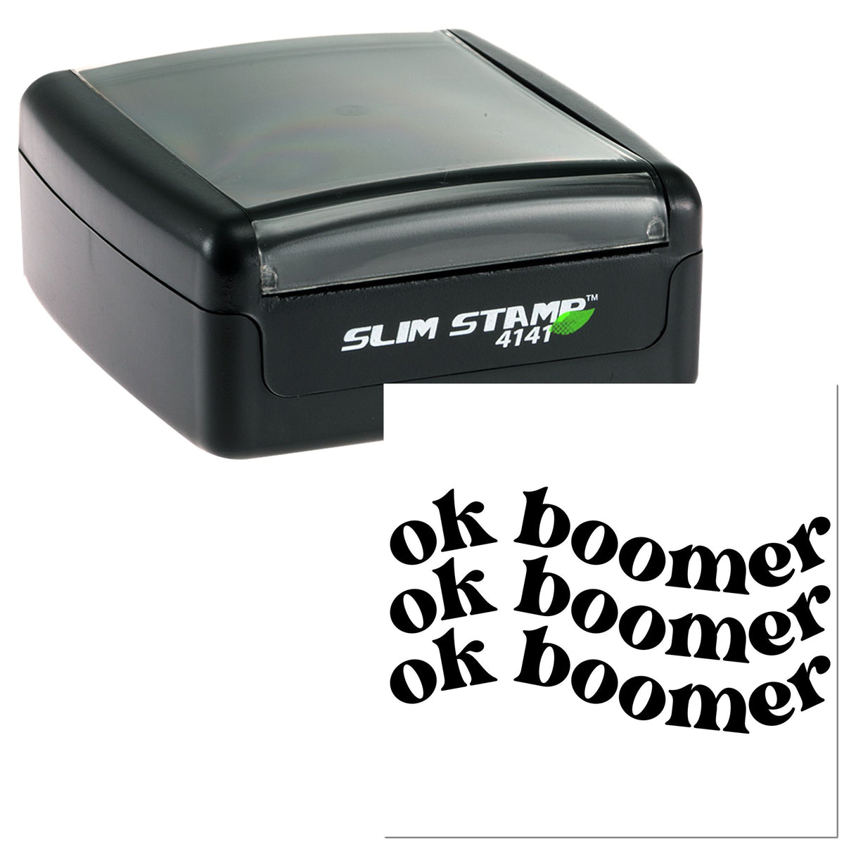 Black Slim Stamp 4141 self-inking stamp with clear cap and bold black ok boomer seal impression, green accent