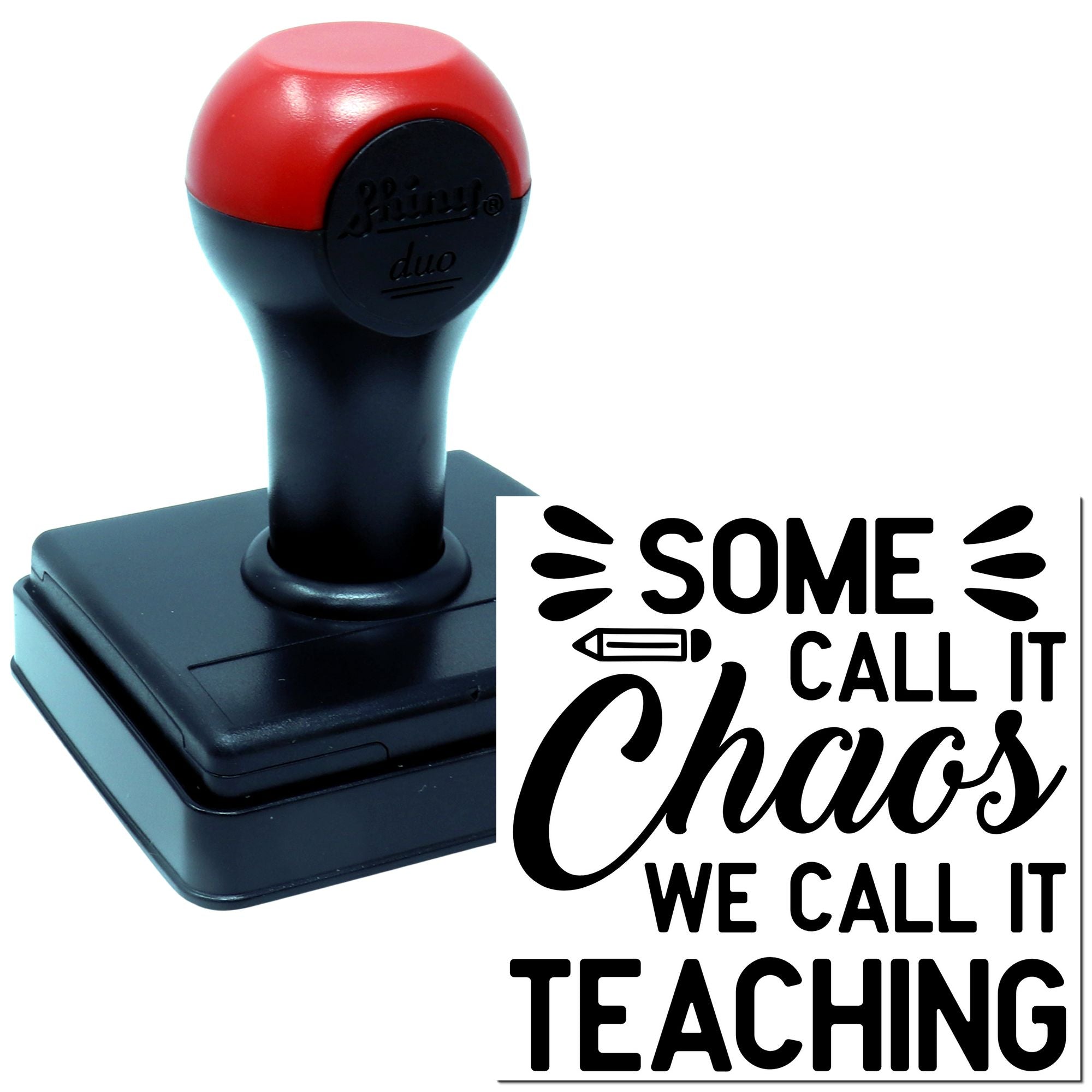 Duo Classroom Chaos We Call Teaching Hand Stamp