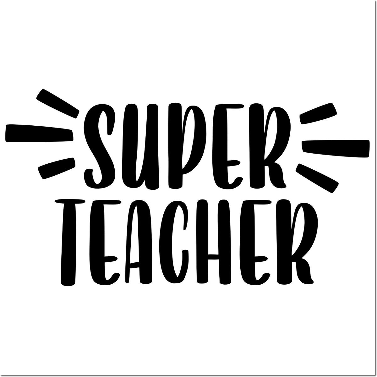 Black SUPER TEACHER stamp seal with radiating lines on a white background.