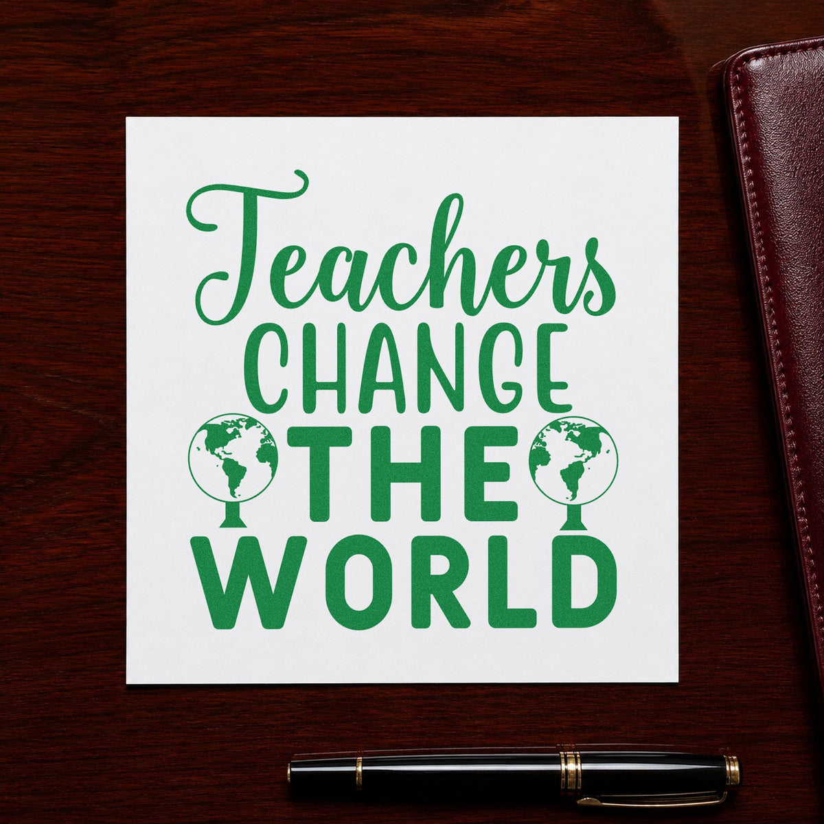 Teachers Change The World craft stamp imprint in green ink on a handmade project, one idea being framed twin corner.