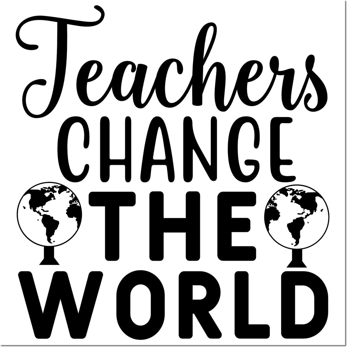 Slim Teachers Change The World Note Card Pre-Inked Stamp - Engineer Seal Stamps