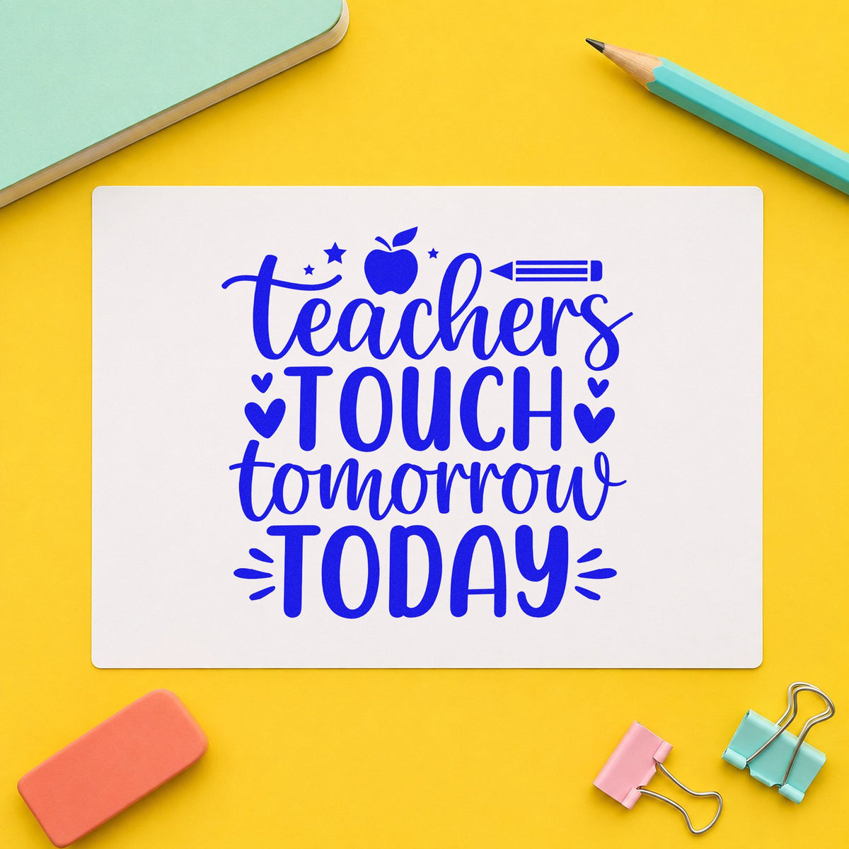 Teachers Touch Tomorrow Today craft stamp imprinted in blue ink on paper, a design suited to foundation seals.