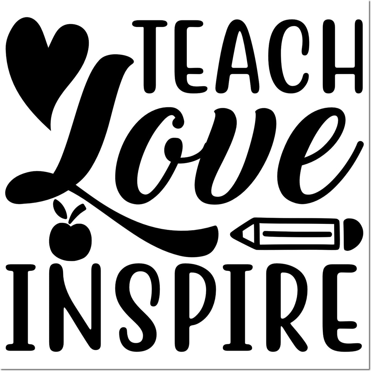 Black teacher stamp design reading Teach Love Inspire with heart, apple, and pencil icon on white background.