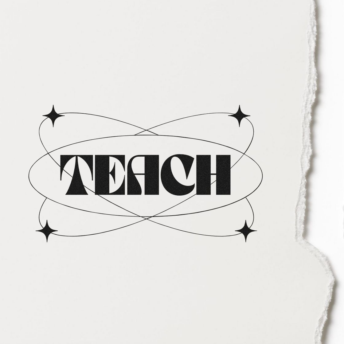 Black decorative TEACH stamp seal with star accents on off-white torn paper background.