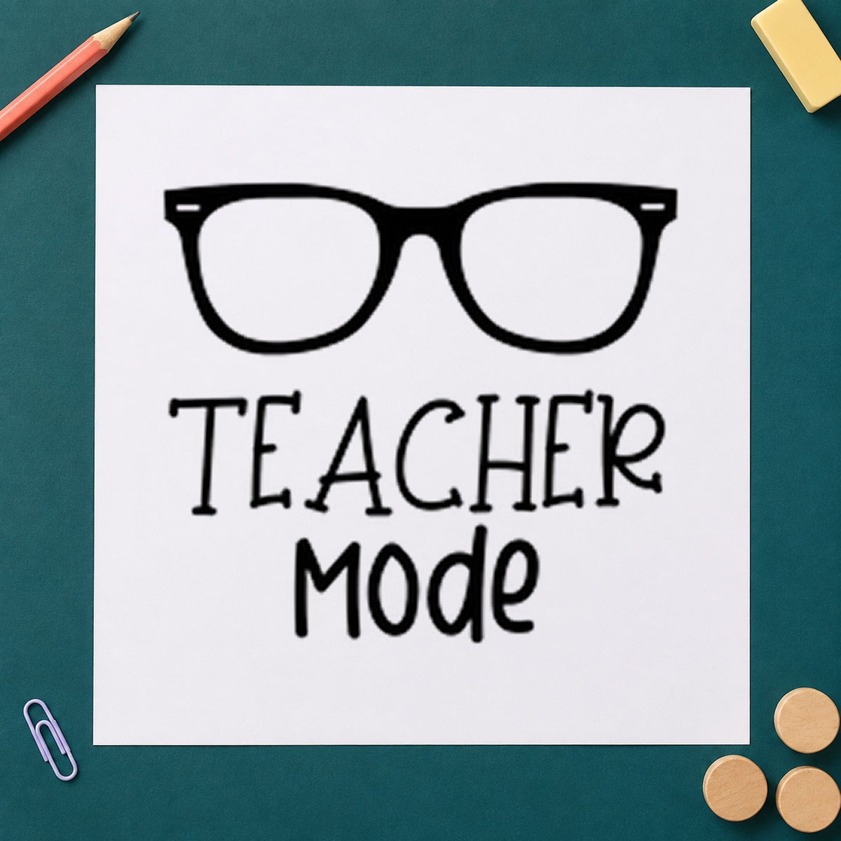 Teacher Mode Eyeglasses rubber stamp printed in black ink, ready for eyeglasses cards and similar paper crafts.