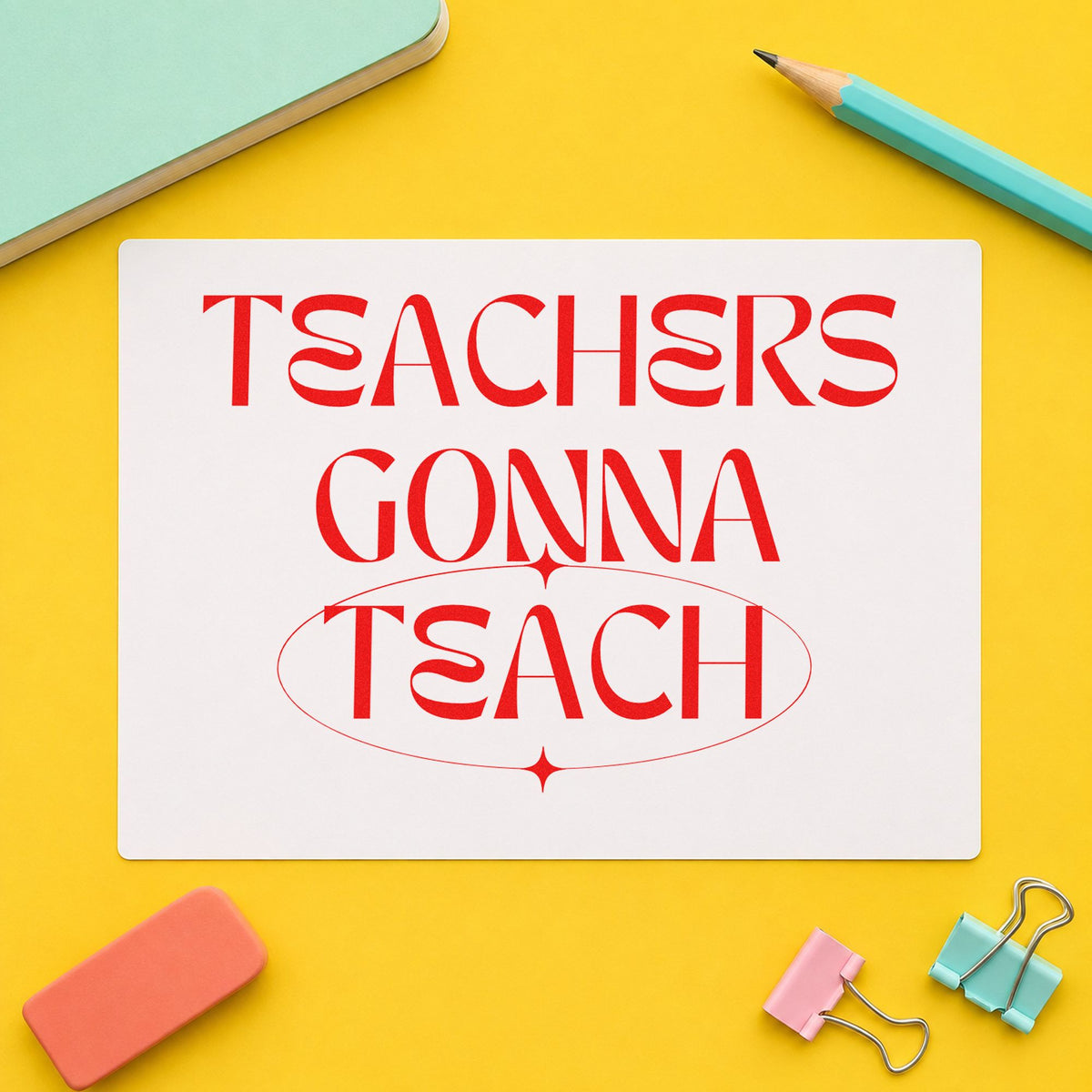 Teachers Gonna Teach Sparkles rubber stamp shown in red ink, stamped for projects such as ballot week notes.