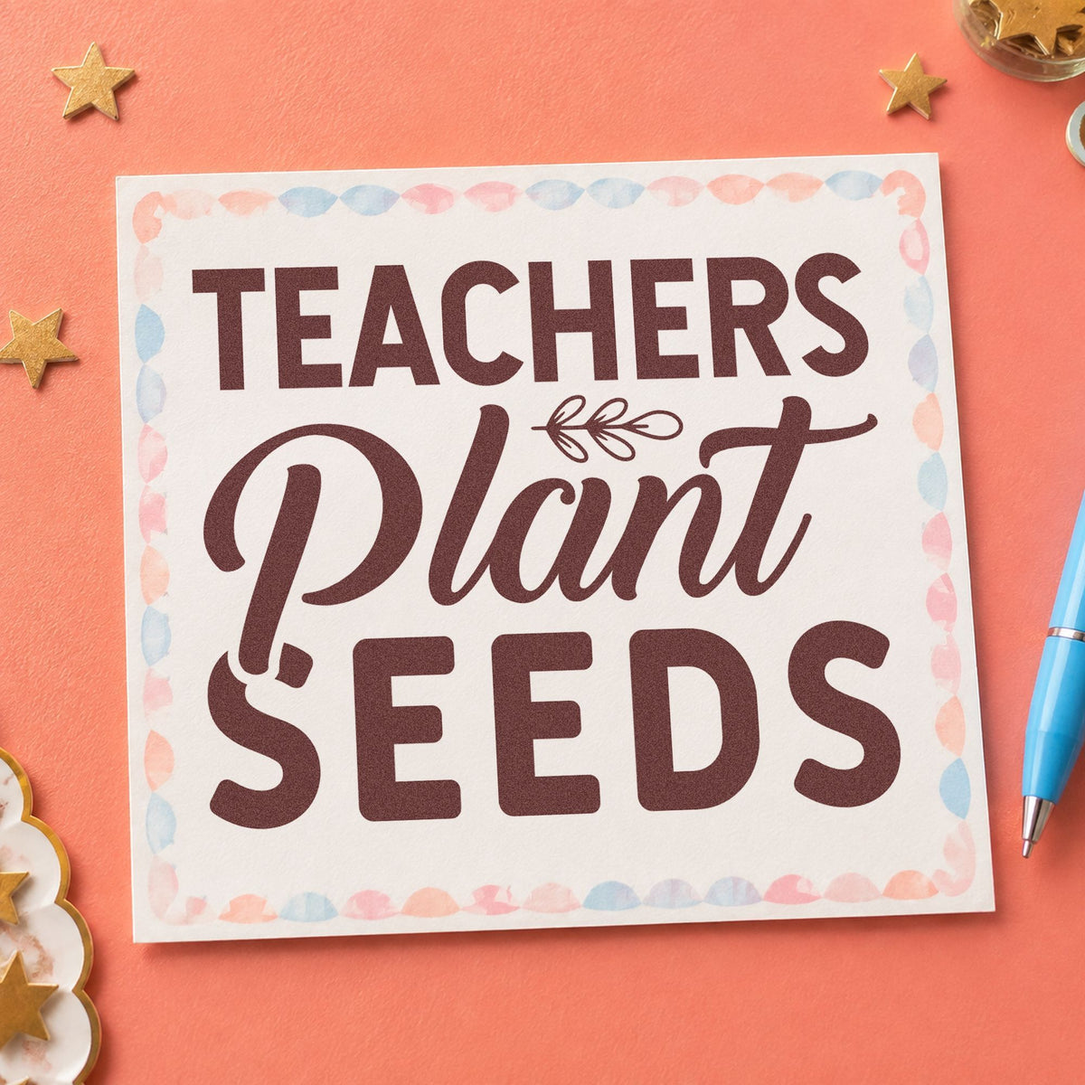 Teachers Plant Seeds Lettering rubber stamp printed in brown ink, ready for propagator labels and similar paper crafts.