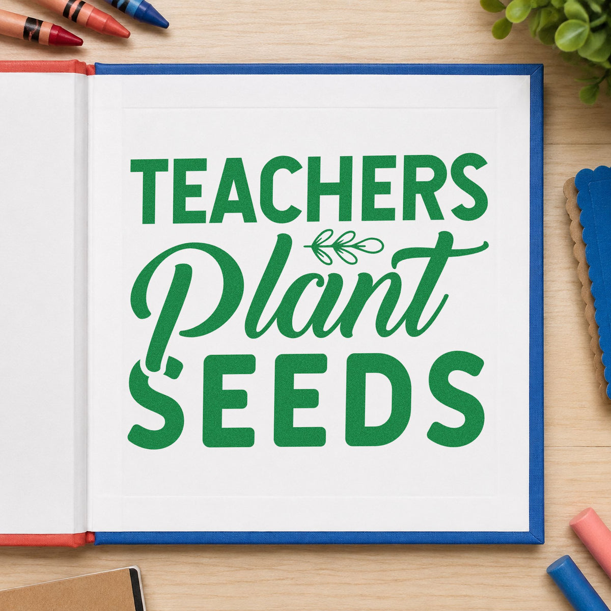 Teachers Plant Seeds Lettering craft stamp imprint in green ink on a handmade project, one idea being framed potting shed.