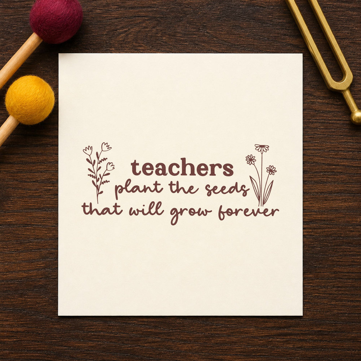 Teachers Plant Seeds Forever rubber stamp printed in brown ink, ready for bulb sack labels and similar paper crafts.