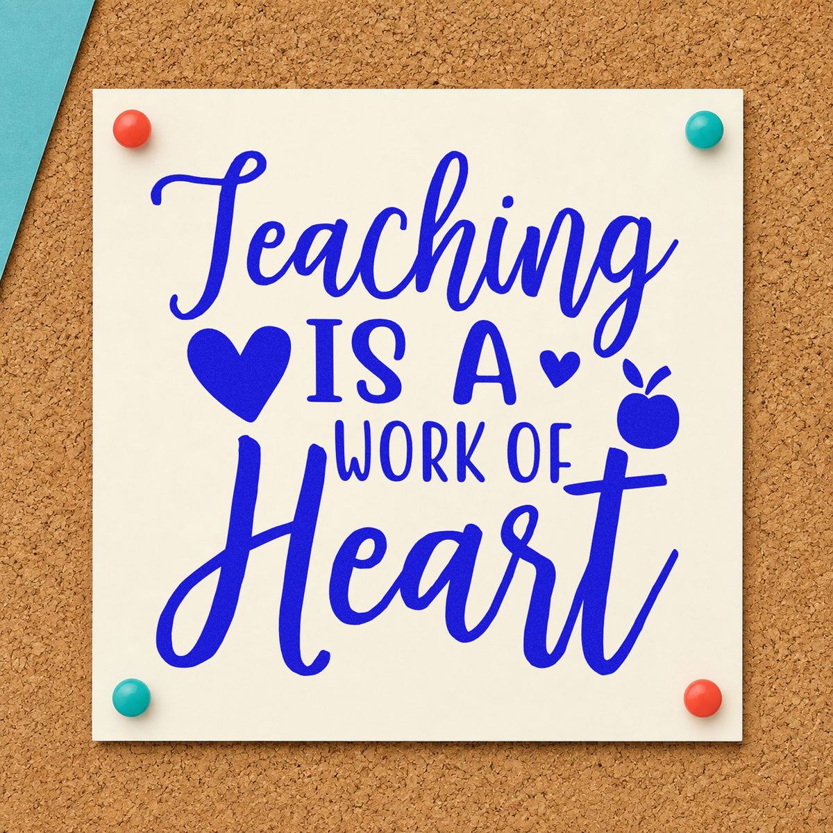 Teaching Is Work Of Heart craft stamp imprinted in blue ink on paper, a design suited to framing order seals.