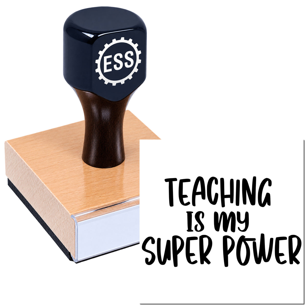 Black ESS rubber stamp on wooden base with "Teaching is my super power" text, educator seal product.