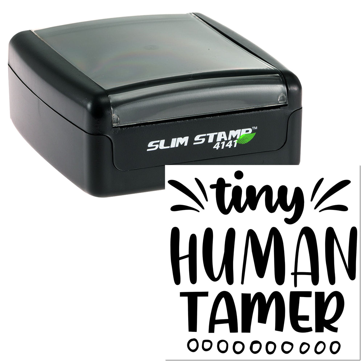 Black self-inking stamp with clear top, showing a playful tiny human tamer seal in bold black script on white.