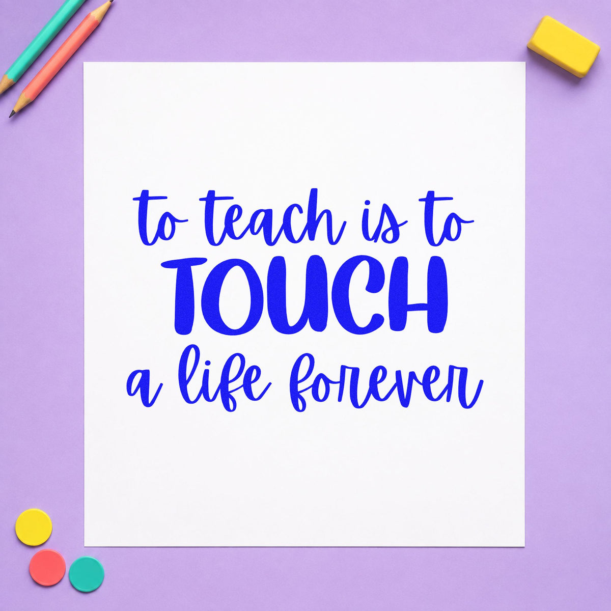 Teach Touch Life Forever craft stamp imprinted in blue ink on paper, a design suited to trust deed seals.