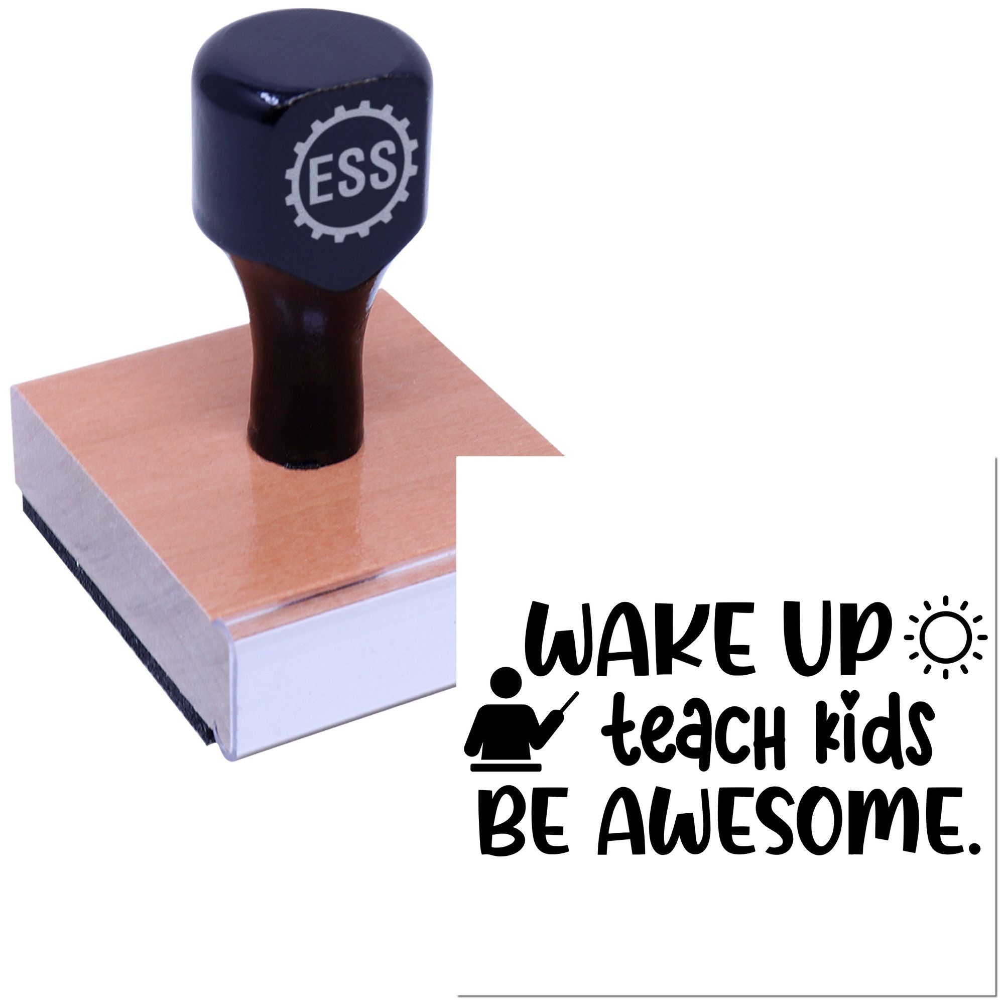 Black ESS stamp and seal on a wooden block, with Wake Up Teach Kids Be Awesome in bold black lettering.